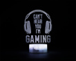 3D Night Light - Can't Hear You I'm Gaming